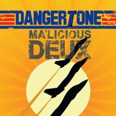 Malicious Deux - Danger Tone