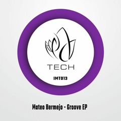 IMT013 - Mateo Bermejo - GROOVE EP