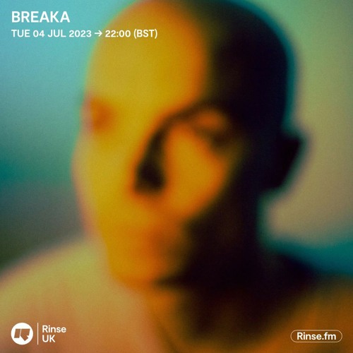 Stream Breaka - 04 July 2023 by Rinse FM | Listen online for free on ...
