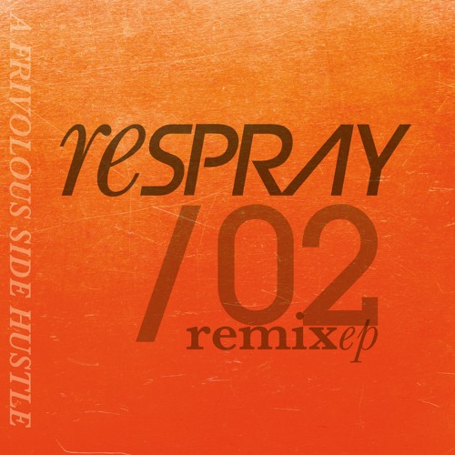 Spray - I'm Beginning to Think That People Don't Like Me (2025 reSPRAY)