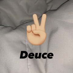 Duece (Prod. Versa)