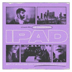 The Chainsmoker - IPad (CAXUS Remix)