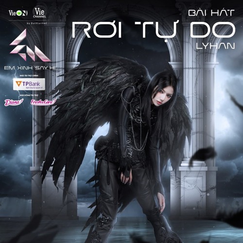 LYHAN - RƠI TỰ DO (EM XINH SAY HI)