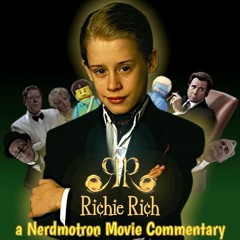 The Richie Rich Commentary