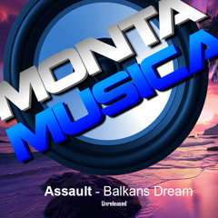 Assault - Balkans Dream