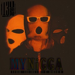 MY Nigga (feat. SlyzaKing)