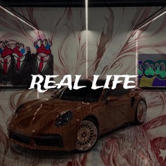 REAL LIFE