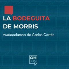 La Bodeguita De Morris - audiocolumna #9