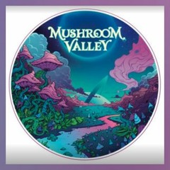 Mushroom Valley 2019 - Closing Set