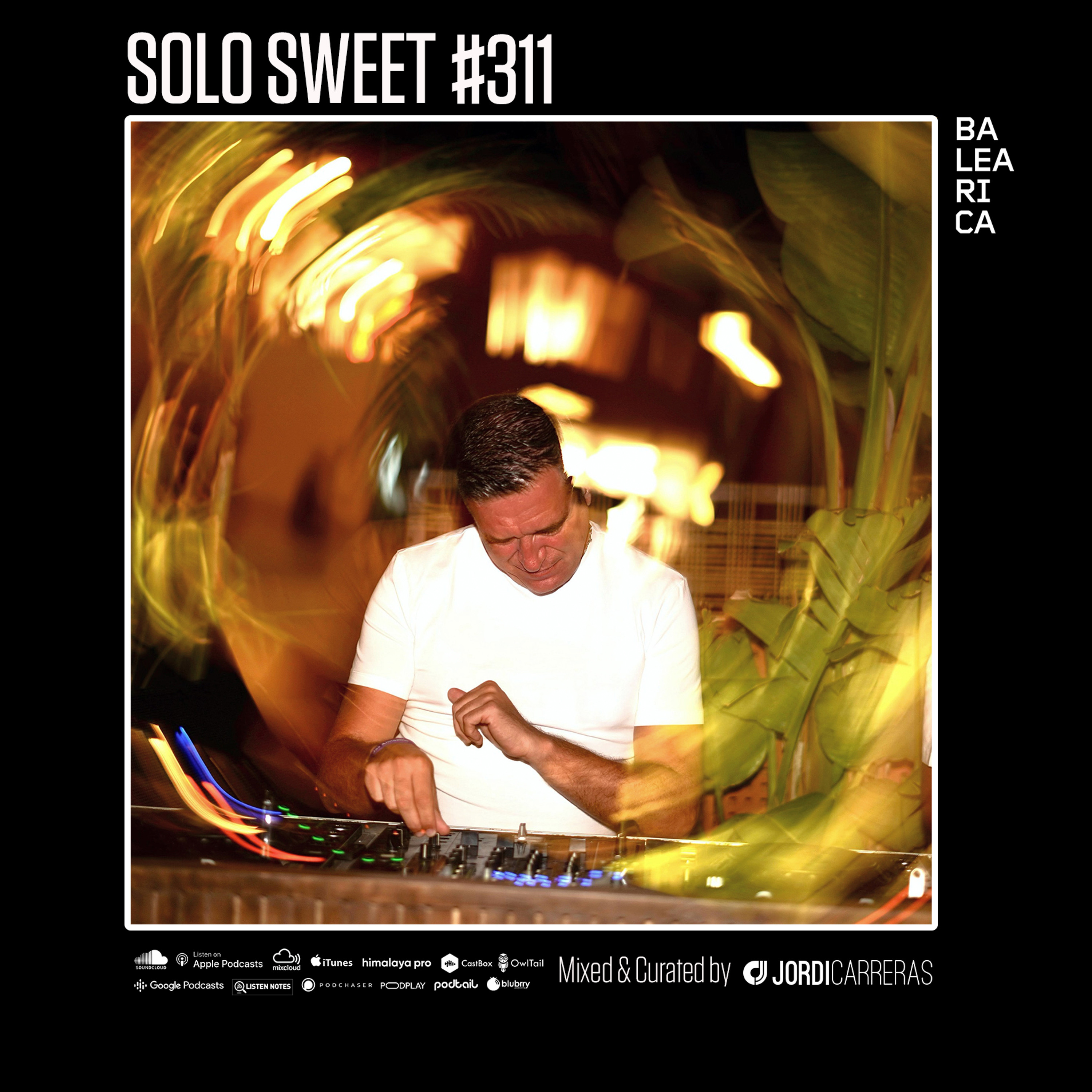 SOLO SWEET 311 - Mixed & Curated by Jordi Carreras