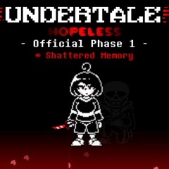 Undertale: Hopeless - Shattered Memory (OST Menu)