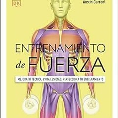 [ACCESS] EBOOK 🖊️ Entrenamiento de fuerza: Mejora tu técnica, evita lesiones, perfec