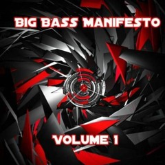 Big Bass Manifesto Volume 1