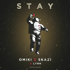 Omiki & Skazi Ft. Lynn - Stay (Extended)