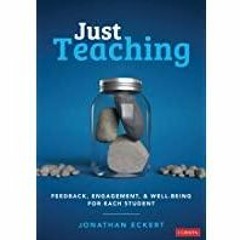 <<Read> Just Teaching: Feedback, Engagement, and Well-Being for Each Student (Corwin Teaching Essent