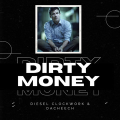Dirty Money (feat. Dacheech)