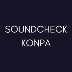 SOUNDCHECK KONPA | BY KONPAPEDIA