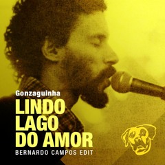 Gonzaguinha - Lindo Lago Do Amor (Bernardo Campos Edit)