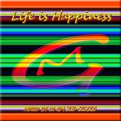 Life is Happiness 28-23 DJ GM