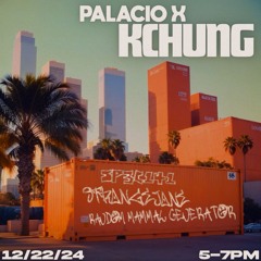 Kchung X Palacio Ft. 5p3c141 , Strange Jane , Random Mammal Generator and  Dawntin Loo 12/22/2024