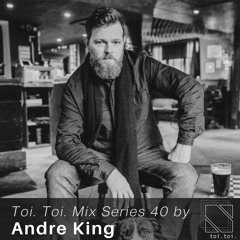Toi Toi Mix Series 40 by Andre King