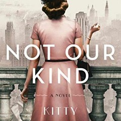 VIEW EBOOK 📕 Not Our Kind: A Novel by  Kitty Zeldis [EBOOK EPUB KINDLE PDF]