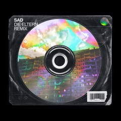 the einsamkeit - Sad (DIE ELTERN Remix)