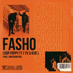 Fasho Feat Kur & YV Prod. by Jonathanfor3