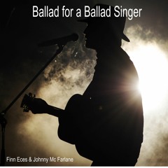 Ballad For A Ballad Singer featuring Finn Eces