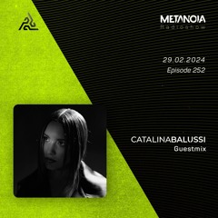 Metanoia pres. Catalina Balussi [Exclusive Guestmix]
