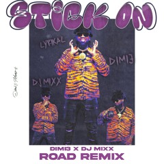 Lyrikal - Stick On (DIMIƎ X DJ MIXX Road Remix)
