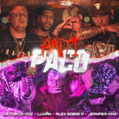 Victor La Voz Ft. Luxian Ft Alex Sobre A Ft Jeanpier King - AntiPaco.mp3