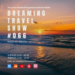 Melchi@DI.FM - Dreaming Travel Show 066