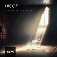 ARRVL PODCAST SPECIAL: Nicot - Mixtape 09.2023