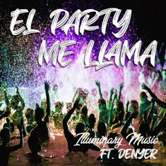 El party me llama (feat. Denyer)