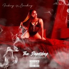 Fucking & Smoking (feat. Ztar aka Honcho)