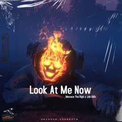 Look At Me Now Ft Jah Billz