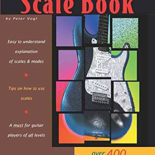 [DOWNLOAD] KINDLE 📫 The Guitarist's Scale Book: Over 400 Guitar Scales & Modes by  P