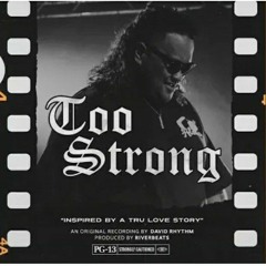 Too Strong - David Rhythm
