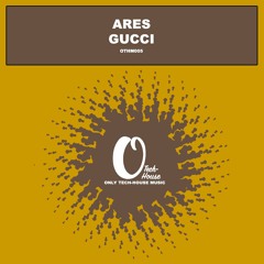 ares gucci orginal mix.mp3