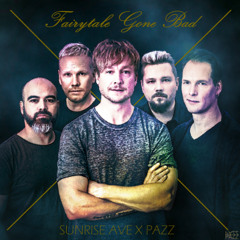 Sunrise Avenue X PAZZ - Fairytale Gone Bad