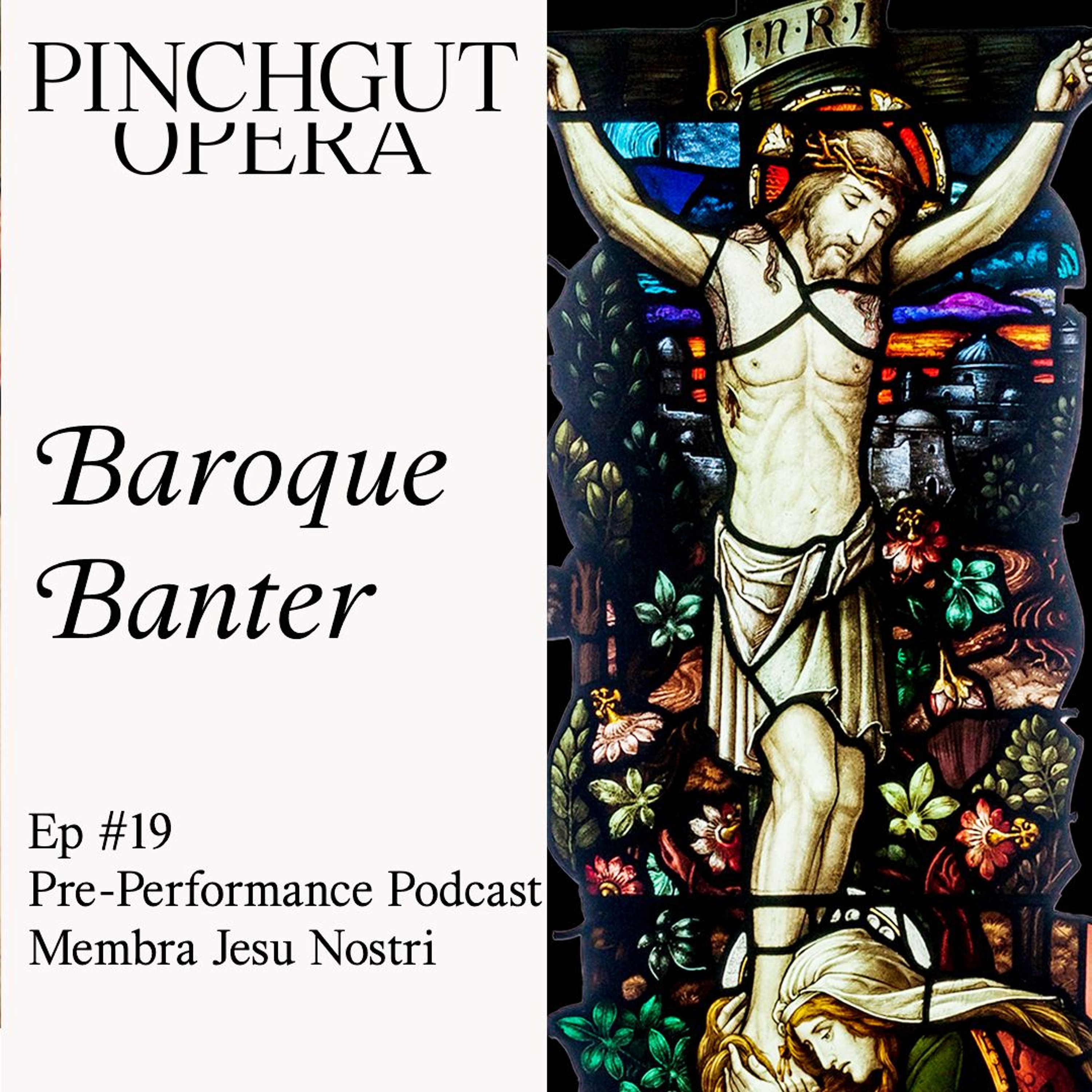 Baroque Banter Episode 19 - Pre-performance podcast - Membra Jesu Nostri