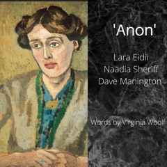 Anon- Naadia Sheriff / Dave Manington / Lara Eidi