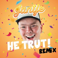 DJ Jantje - Hé Trut Remix