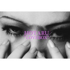 Hotaru - "Lovebox" Videomix