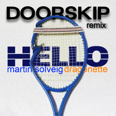 Martin Solveig, Dragonette - Hello (DOORSKIP Remix)