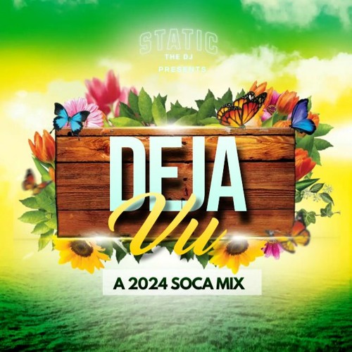 DEJA VU - A 2024 SOCA MIXTAPE