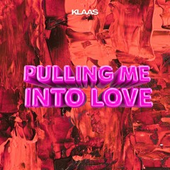 Pulling Me Into Love