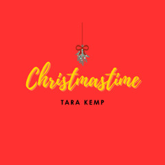 Christmastime - Tara Kemp (World Premiere)