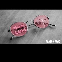 Tamahawk - Roosad Klaasid